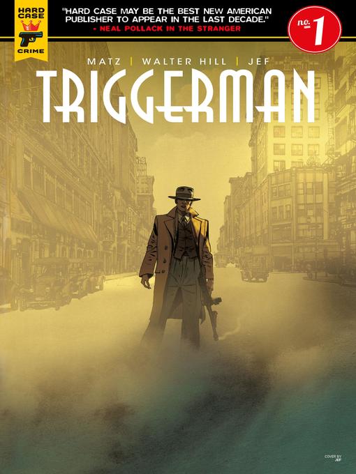 Title details for Triggerman (2016), Issue 1 by Walter Hill - Available